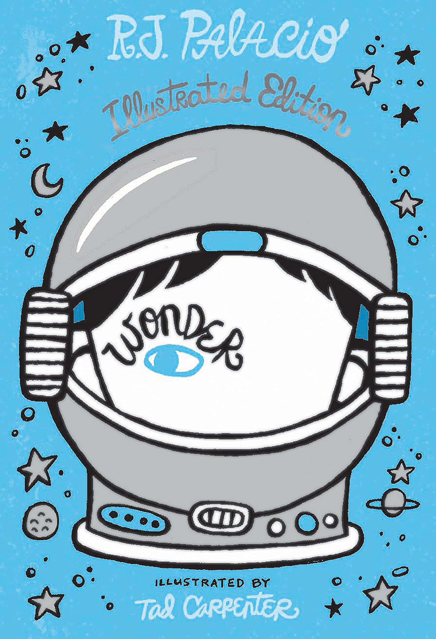 Wonder, Illustrated Edition by R.J. Palacio, illustrated by Tad Carpenter |  Youth Services Book Review